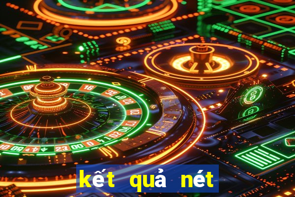 kết quả nét 300 ngày