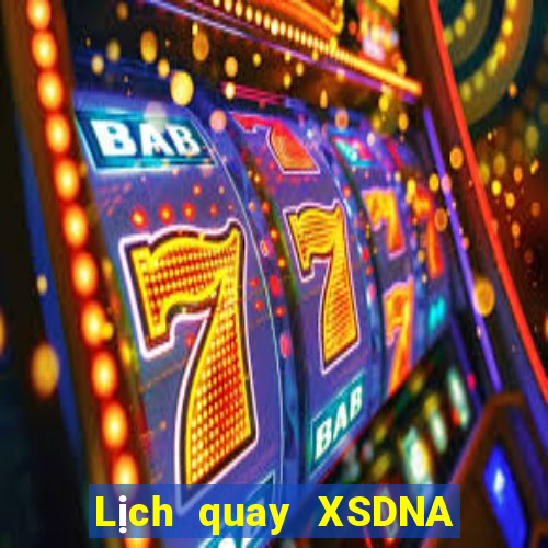 Lịch quay XSDNA ngày 20