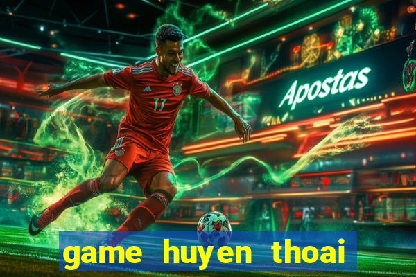 game huyen thoai chi ma