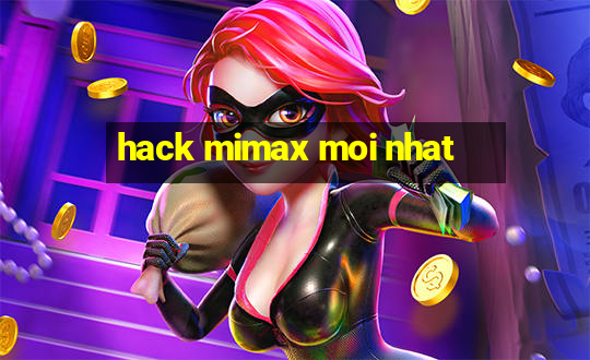 hack mimax moi nhat