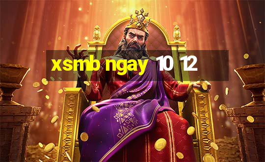 xsmb ngay 10 12