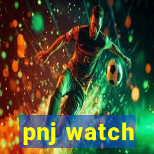 pnj watch