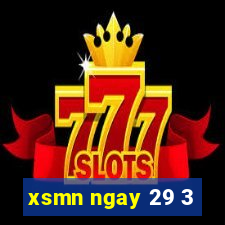 xsmn ngay 29 3