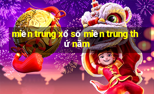 miền trung xổ số miền trung thứ năm