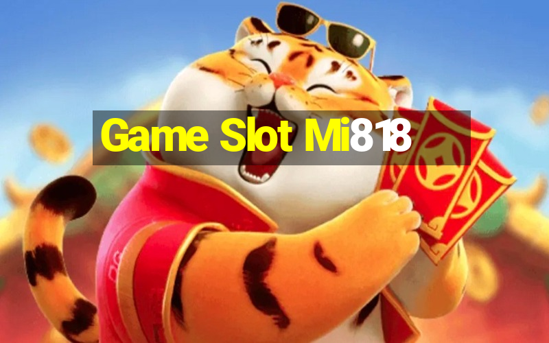 Game Slot Mi818