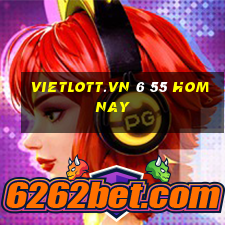 vietlott.vn 6 55 hom nay