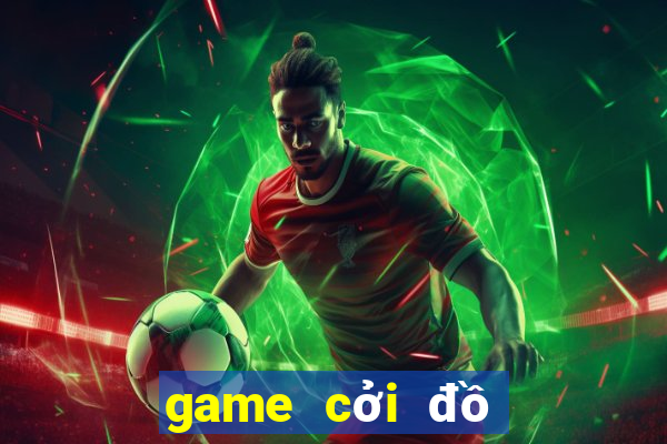 game cởi đồ người đẹp