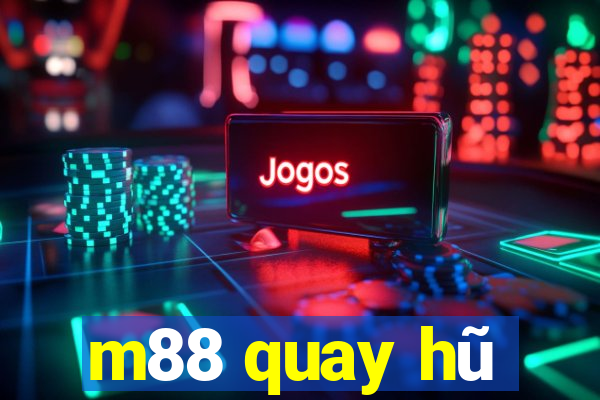 m88 quay hũ