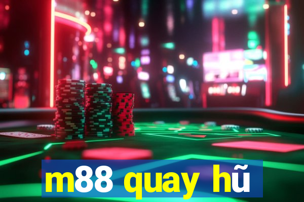 m88 quay hũ