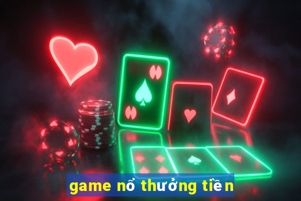 game nổ thưởng tiền