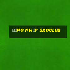 đăng nhập saoclub