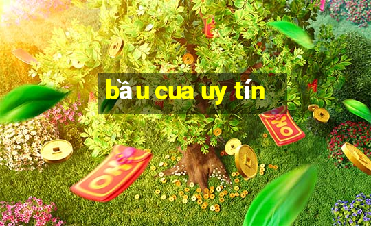 bầu cua uy tín