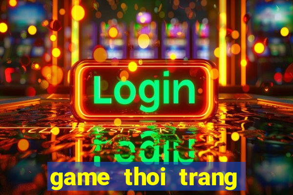 game thoi trang truc tuyen