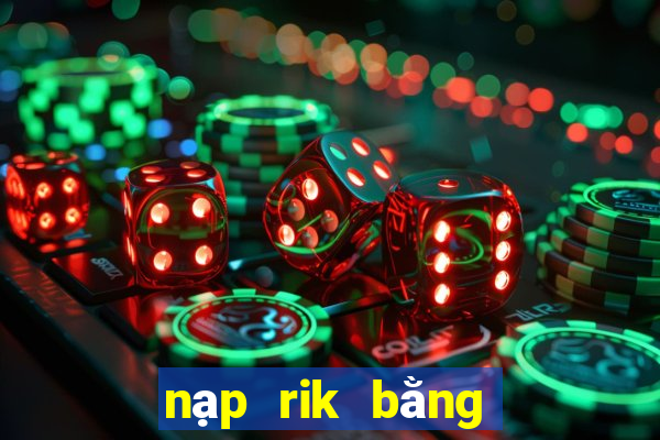 nạp rik bằng tin nhắn