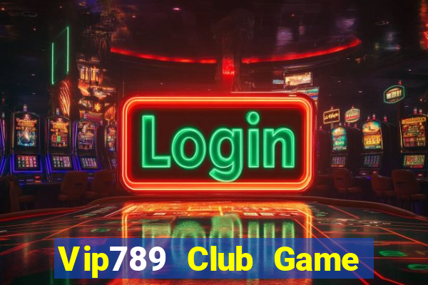 Vip789 Club Game Bài B52 Đổi Thưởng 2024