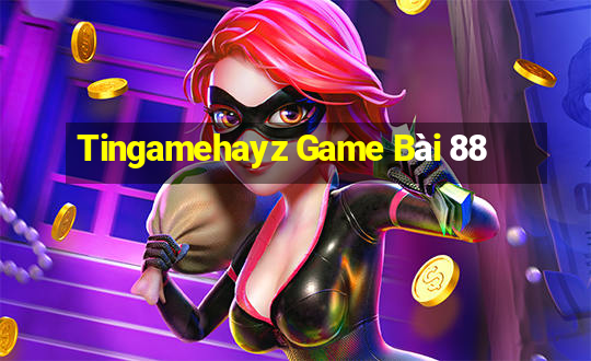 Tingamehayz Game Bài 88