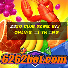 23Zo Club Game Bài Online Đổi Thưởng