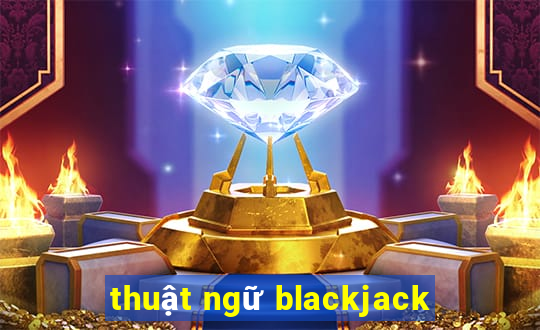 thuật ngữ blackjack