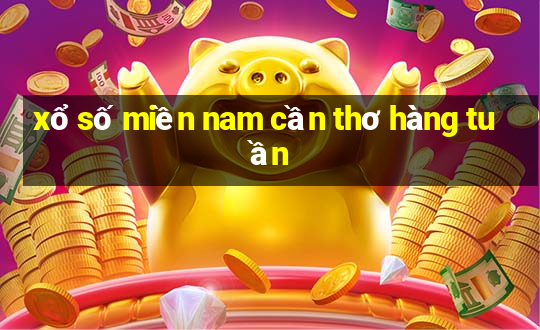 xổ số miền nam cần thơ hàng tuần