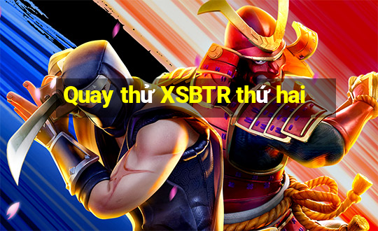 Quay thử XSBTR thứ hai