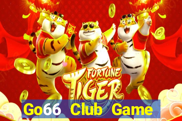 Go66 Club Game Bài Chơi Với Bạn Bè