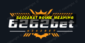 baccarat rouge meaning