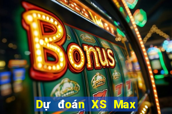 Dự đoán XS Max 4D ngày 5