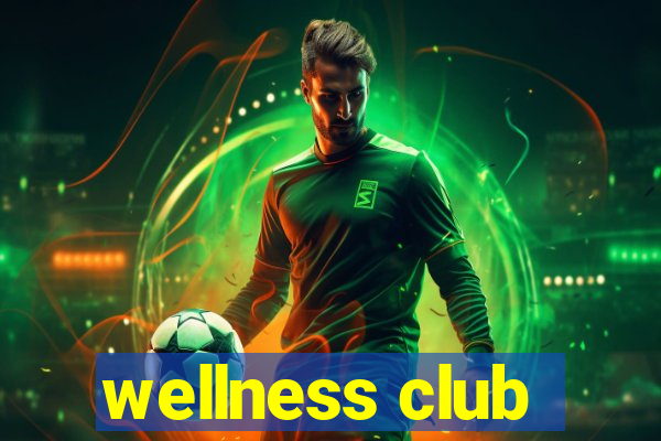 wellness club