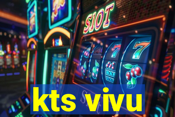 kts vivu