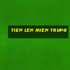 tien len mien trung