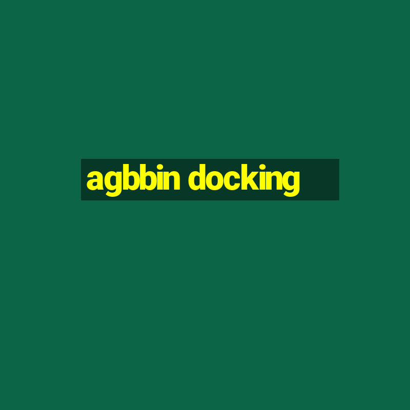 agbbin docking