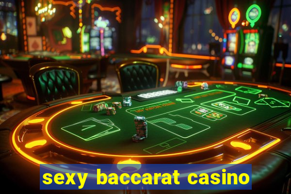 sexy baccarat casino