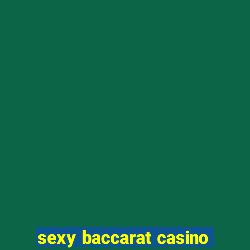 sexy baccarat casino