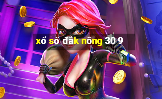 xổ số đắk nông 30 9