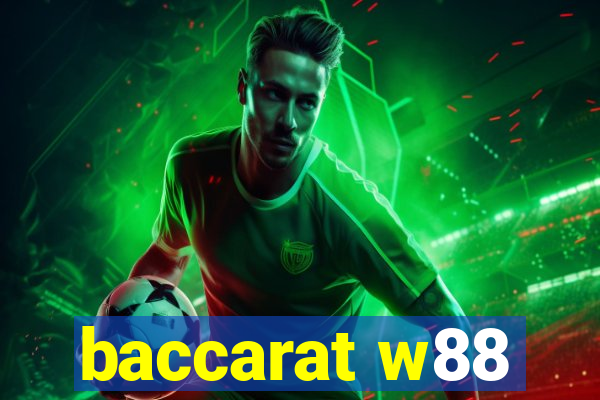 baccarat w88