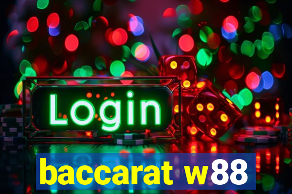 baccarat w88