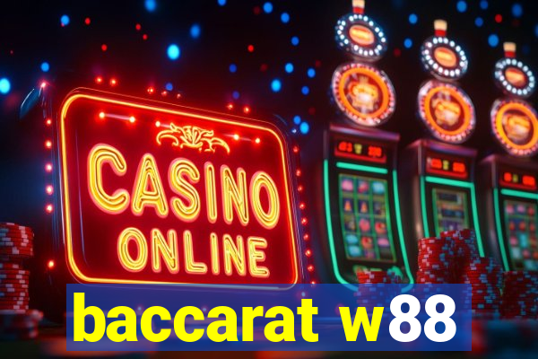 baccarat w88