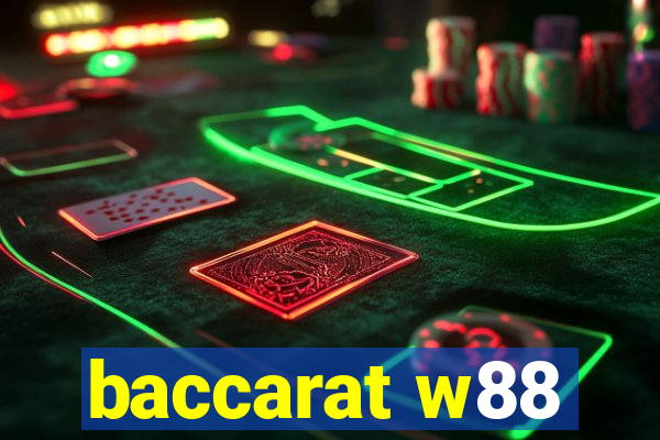 baccarat w88