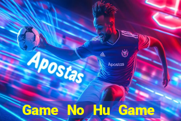 Game No Hu Game Bài Apk