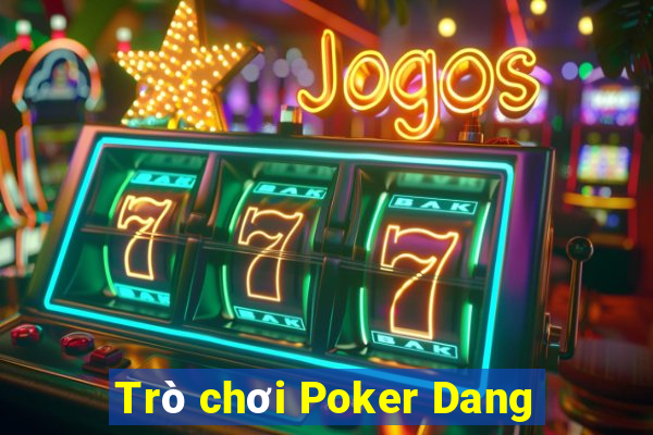 Trò chơi Poker Dang