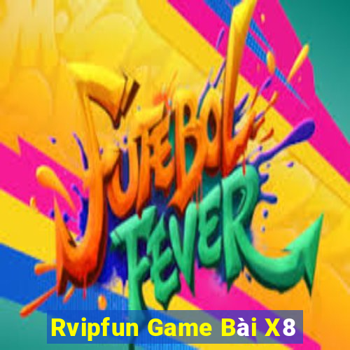 Rvipfun Game Bài X8