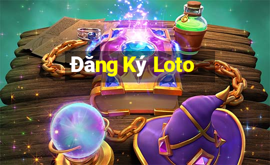 Đăng Ký Loto