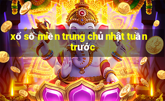 xổ số miền trung chủ nhật tuần trước