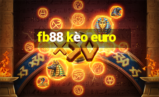 fb88 kèo euro