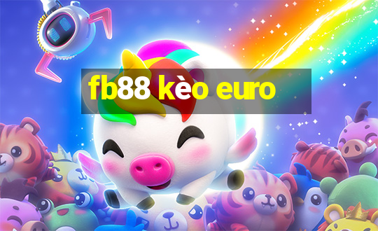 fb88 kèo euro