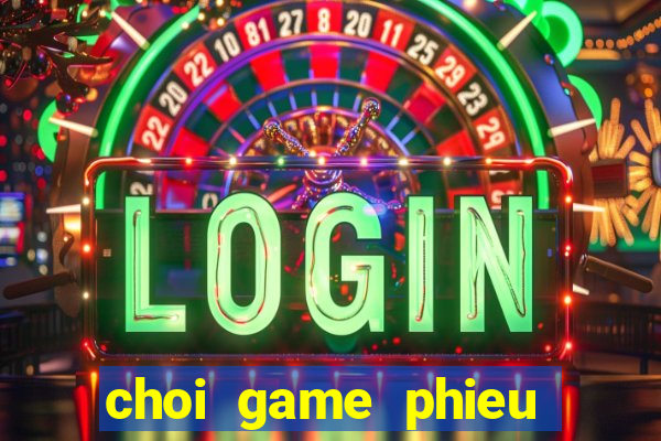 choi game phieu luu 2 nguoi