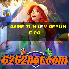 game tiến lên offline pc