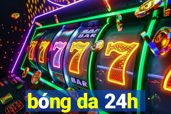 bong da 24h