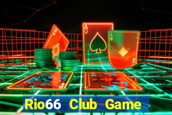 Rio66 Club Game Bài Đổi Thưởng