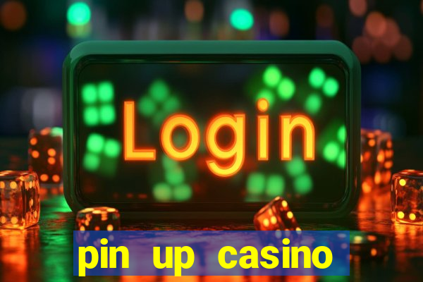 pin up casino зеркало скачать